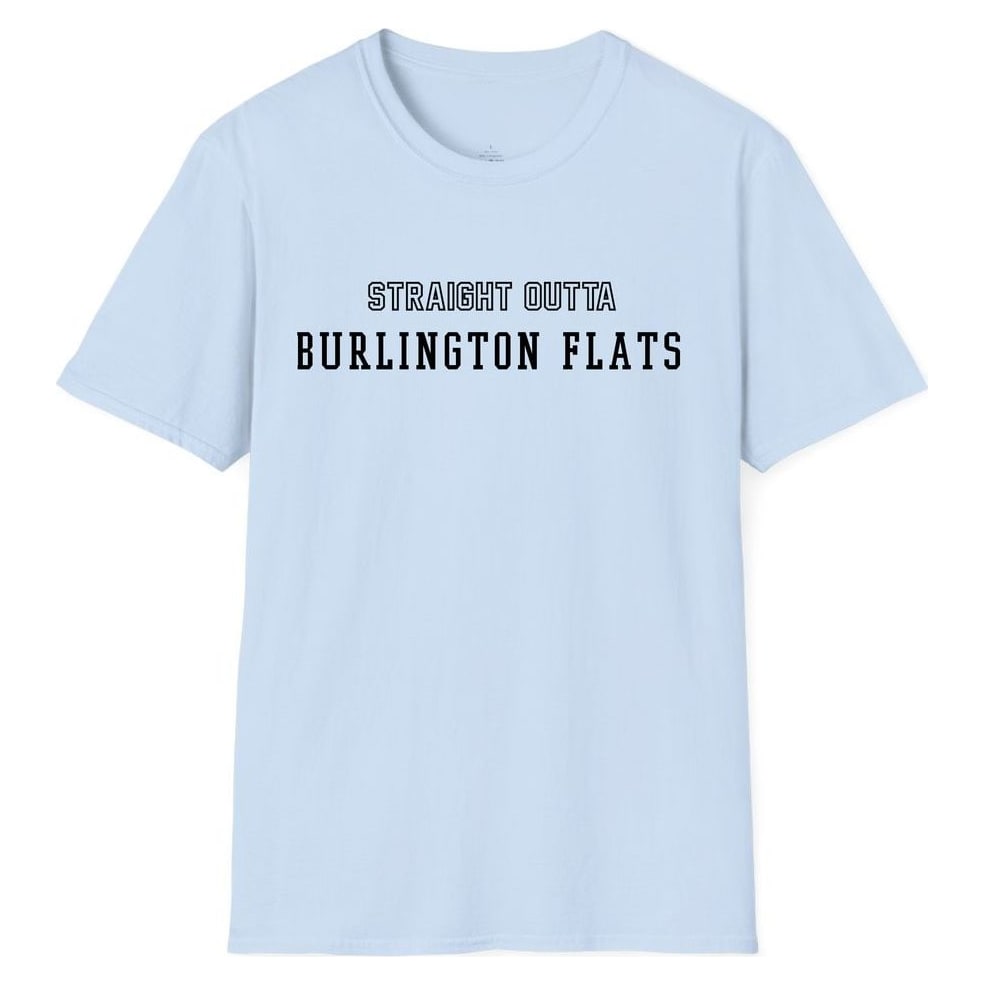 STRAIGHT OUTTA BURLINGTON FLATS — Light Blue