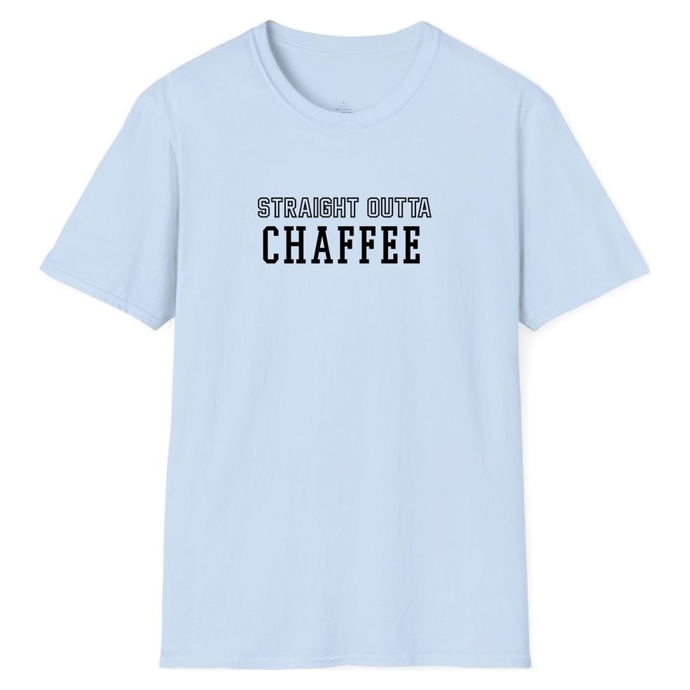 STRAIGHT OUTTA CHAFFEE — Light Blue