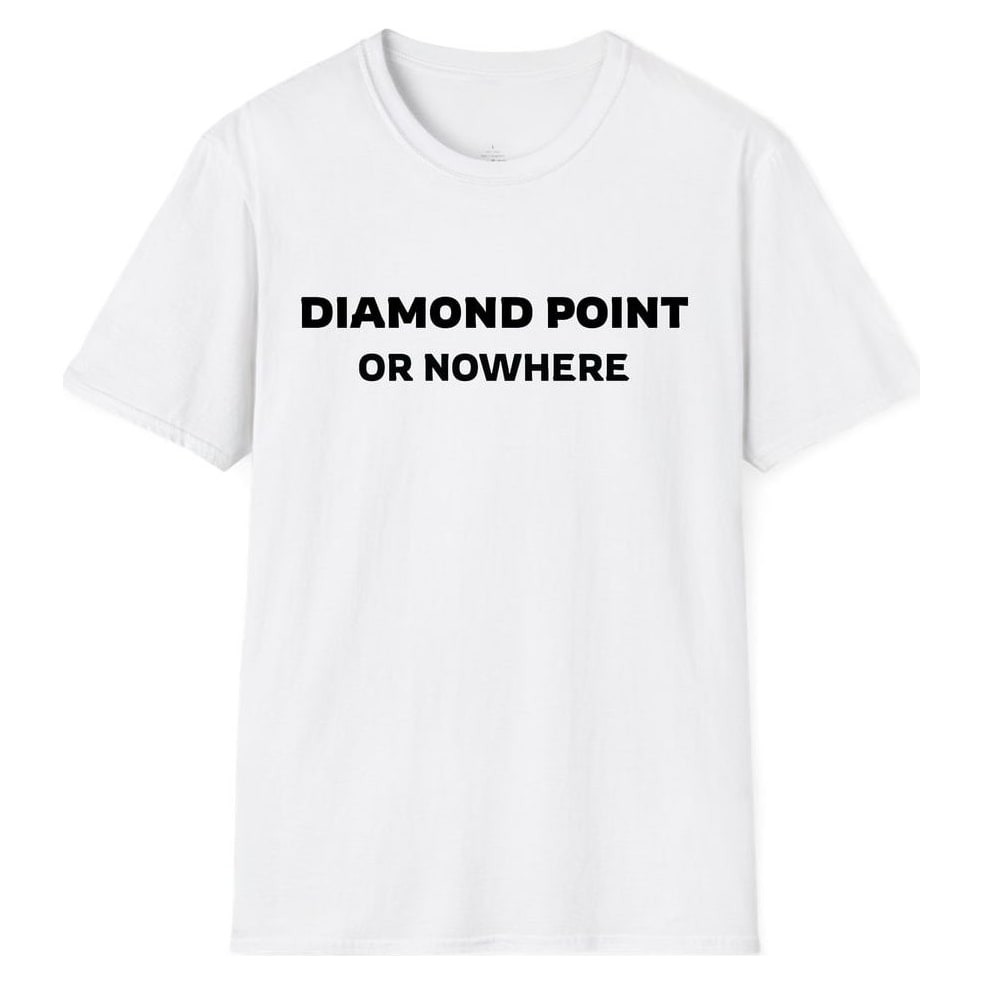 DIAMOND POINT OR NOWHERE — White