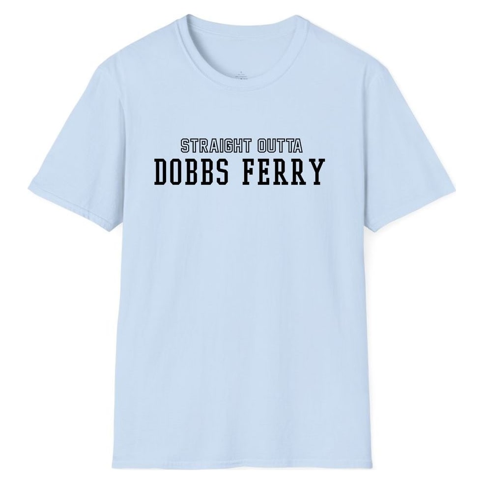 STRAIGHT OUTTA DOBBS FERRY — Light Blue