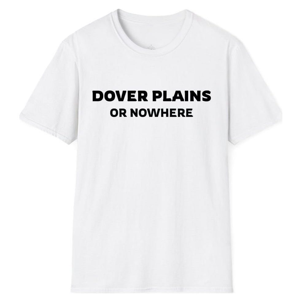 DOVER PLAINS OR NOWHERE — White