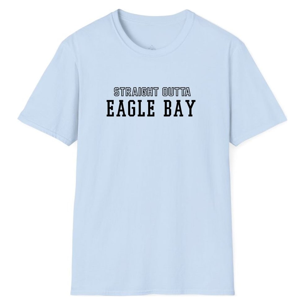 STRAIGHT OUTTA EAGLE BAY — Light Blue