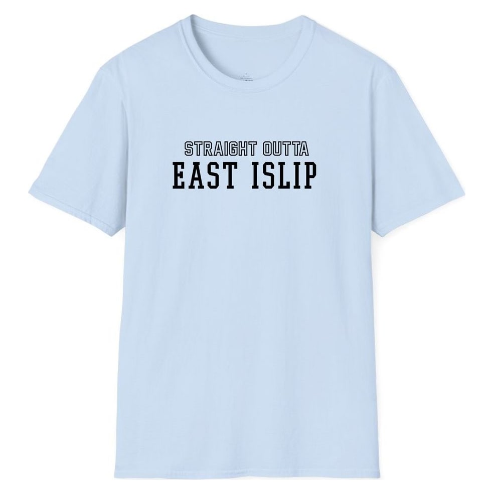STRAIGHT OUTTA EAST ISLIP — Light Blue