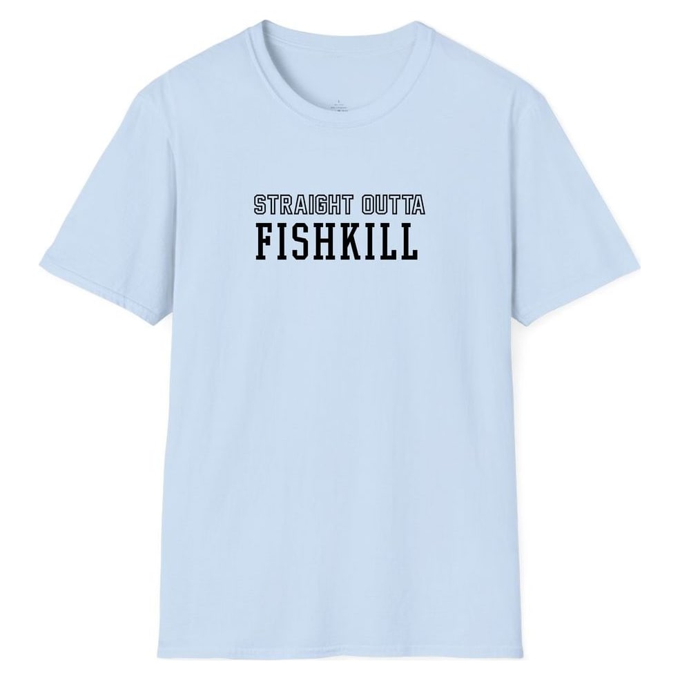 STRAIGHT OUTTA FISHKILL — Light Blue