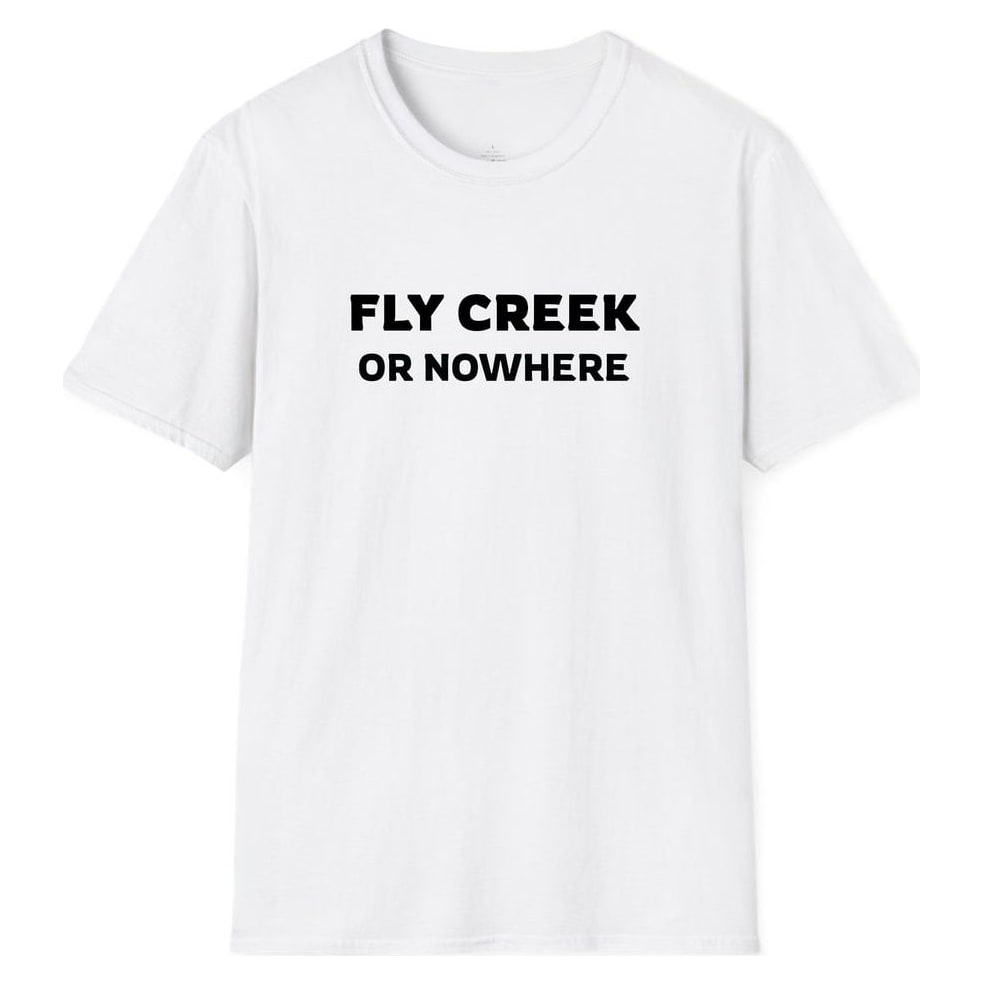 FLY CREEK OR NOWHERE — White