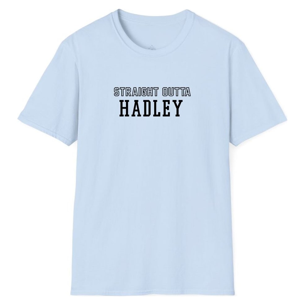 STRAIGHT OUTTA HADLEY — Light Blue
