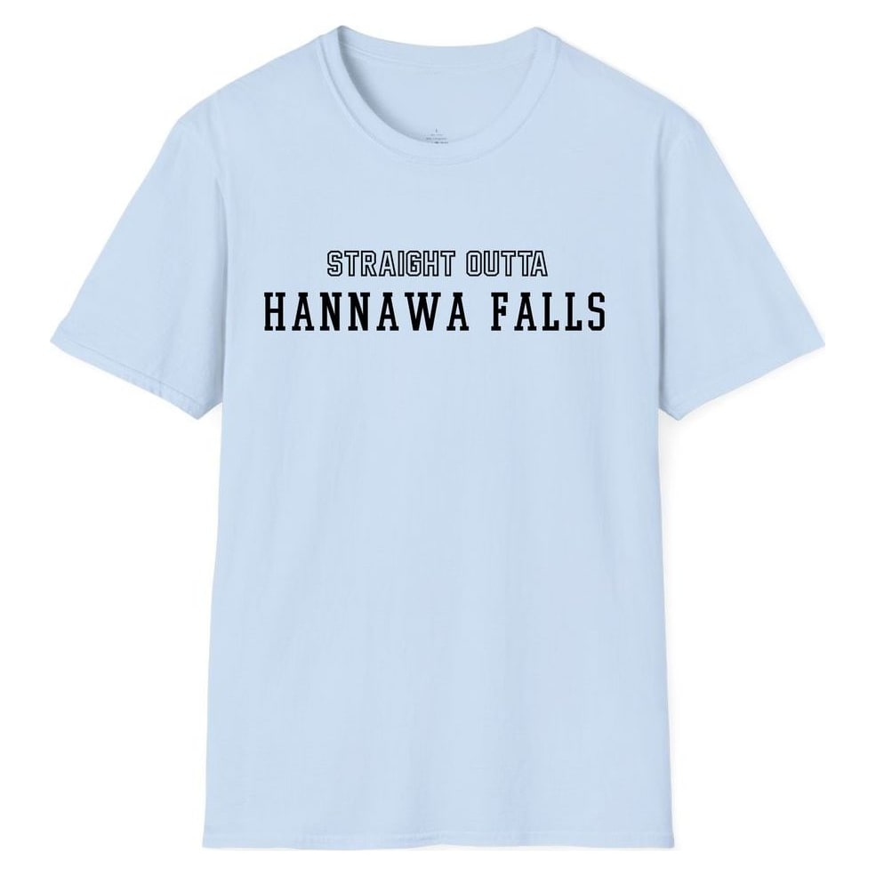 STRAIGHT OUTTA HANNAWA FALLS — Light Blue
