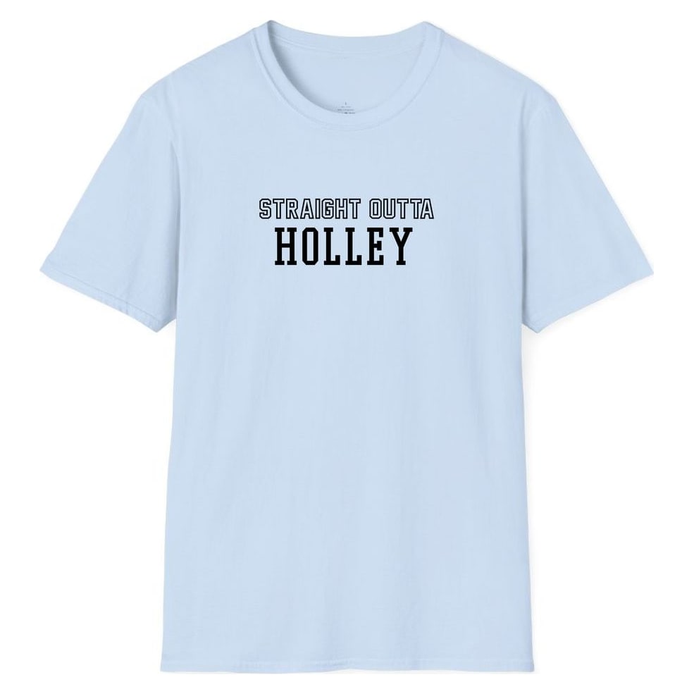 STRAIGHT OUTTA HOLLEY — Light Blue
