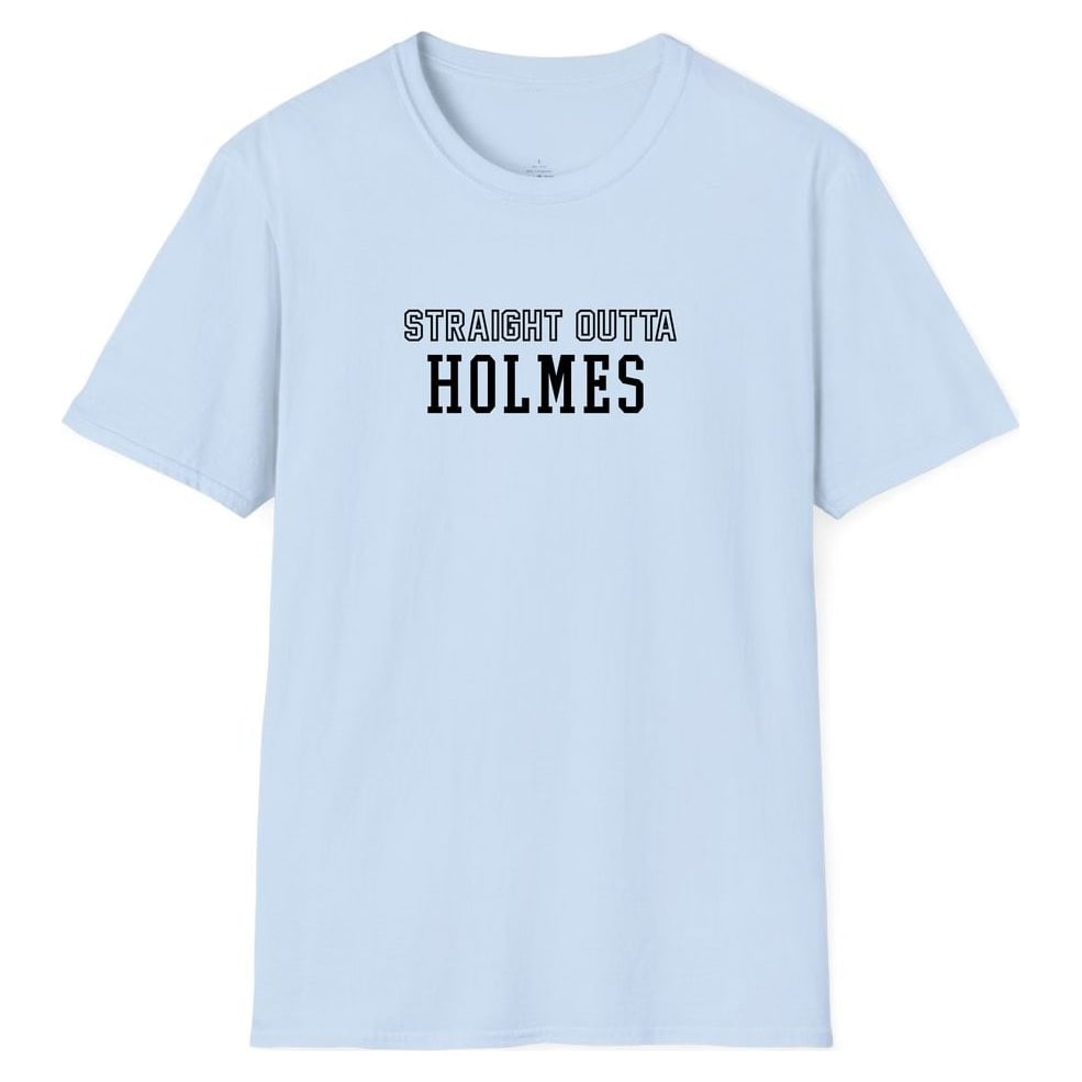 STRAIGHT OUTTA HOLMES — Light Blue