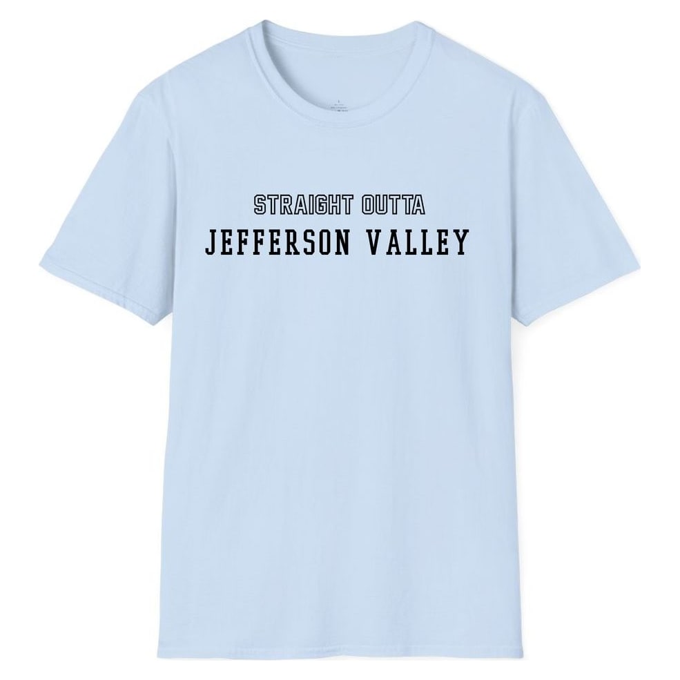STRAIGHT OUTTA JEFFERSON VALLEY — Light Blue