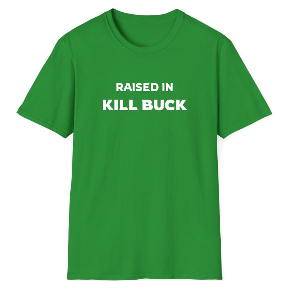 RAISED IN KILL BUCK — Irish Green