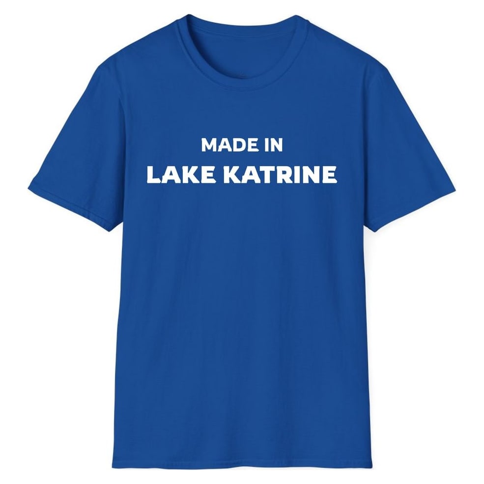 MADE IN LAKE KATRINE — Royal