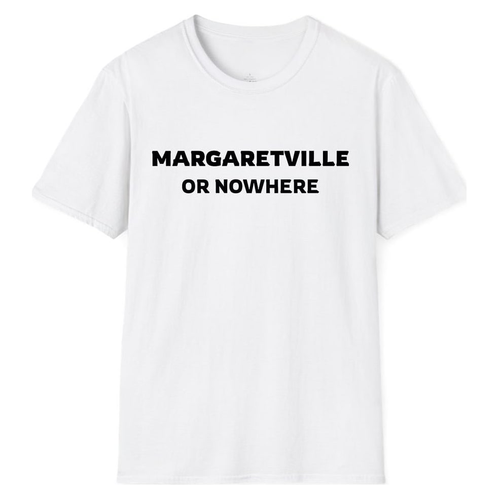 MARGARETVILLE OR NOWHERE — White