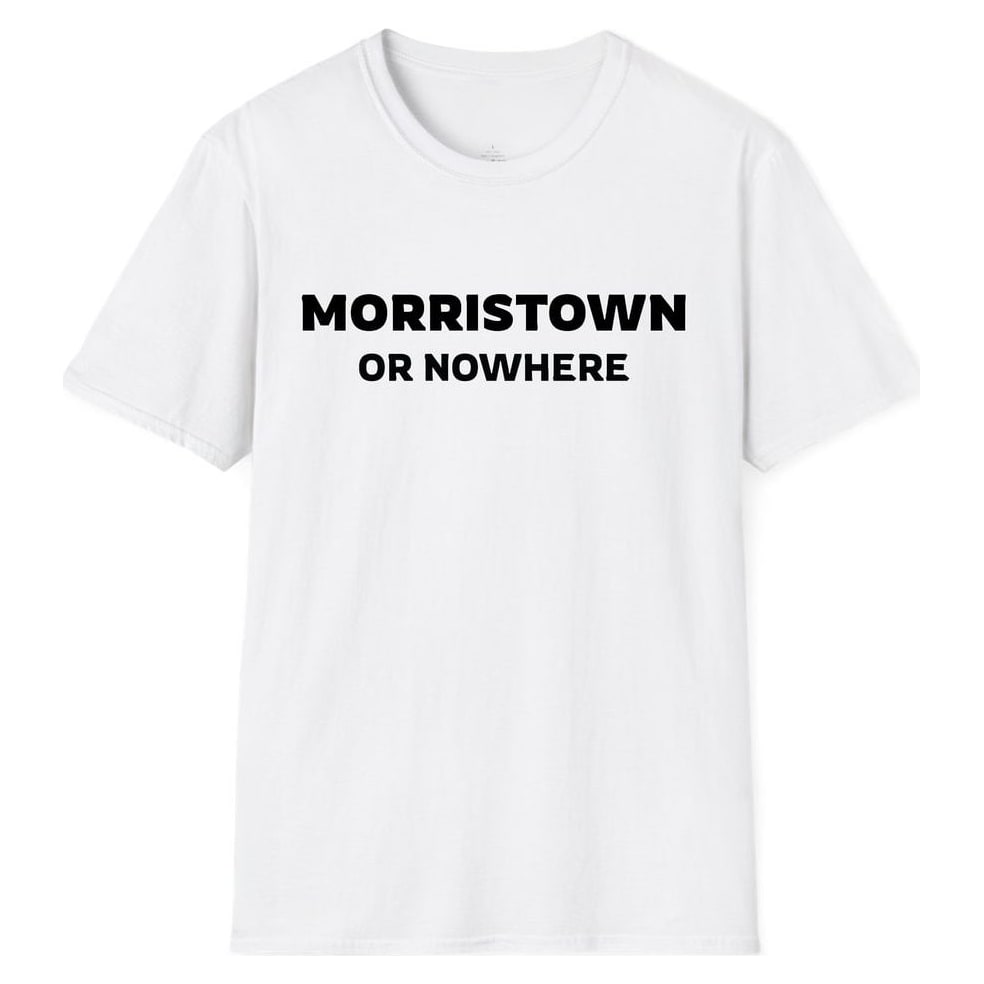 MORRISTOWN OR NOWHERE — White