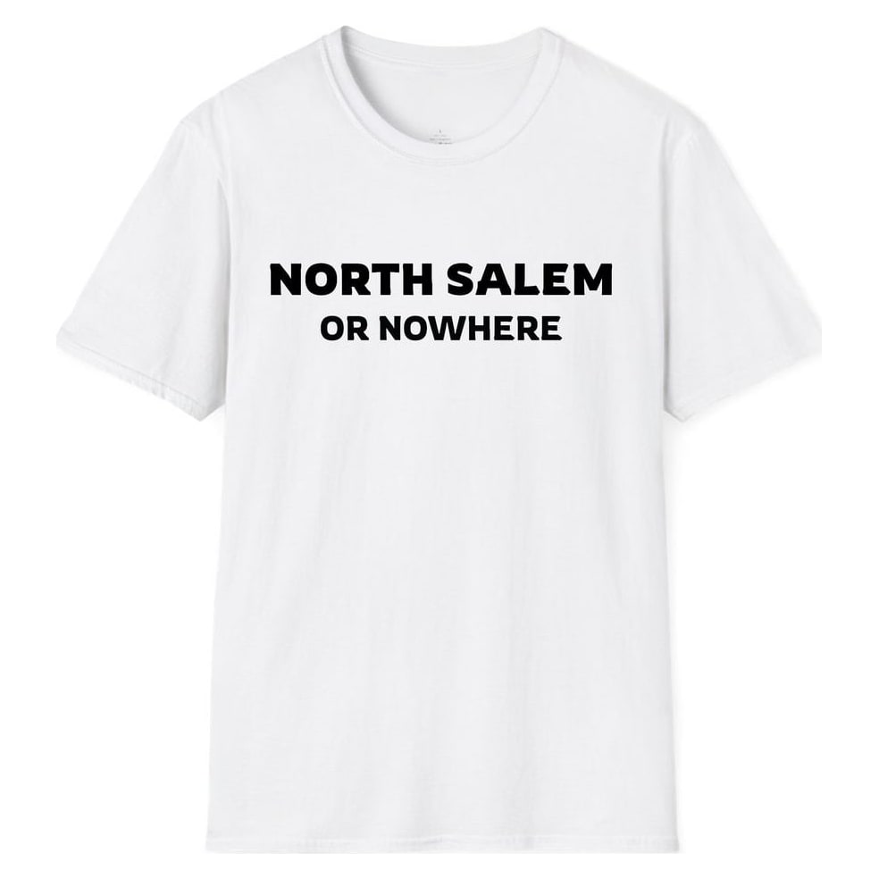 NORTH SALEM OR NOWHERE — White