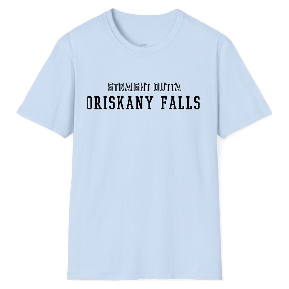 STRAIGHT OUTTA ORISKANY FALLS — Light Blue