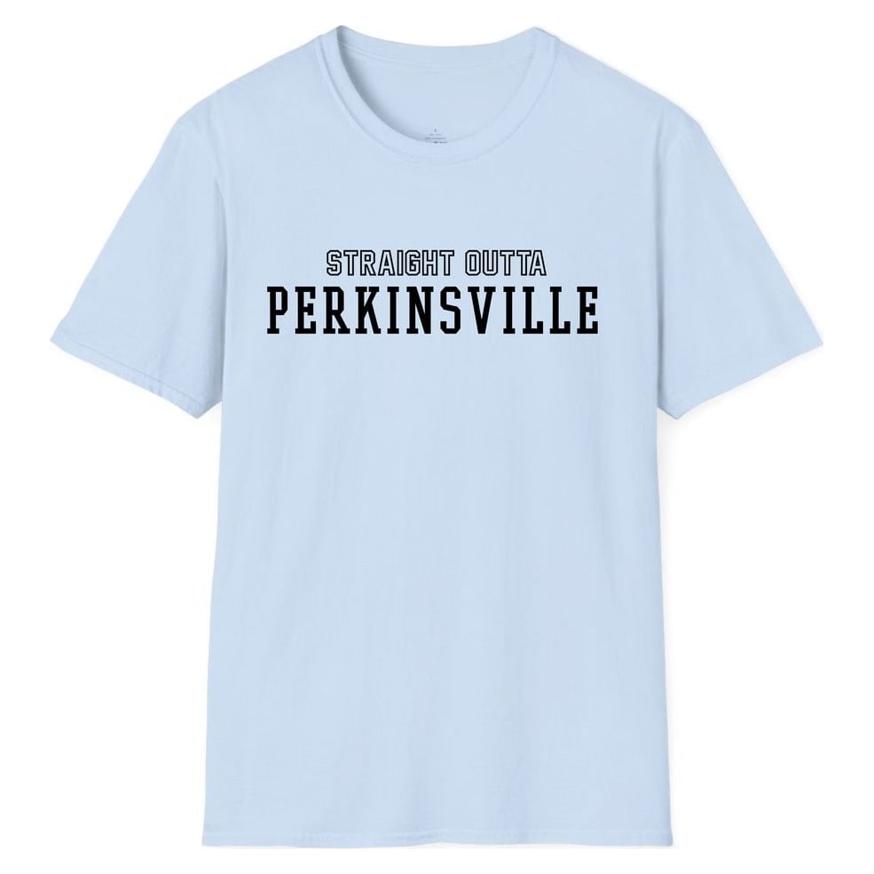 STRAIGHT OUTTA PERKINSVILLE — Light Blue