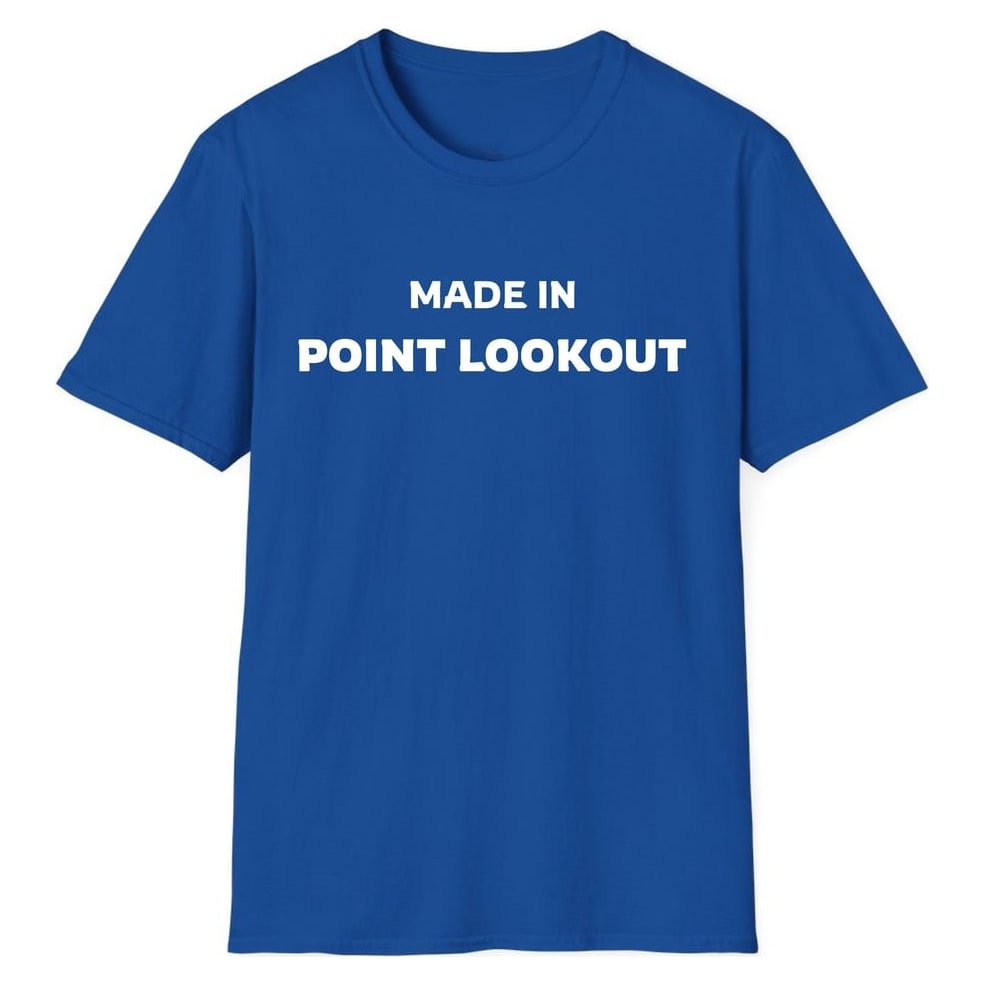 MADE IN POINT LOOKOUT — Royal