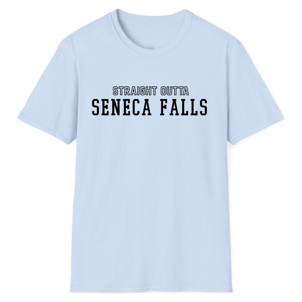 STRAIGHT OUTTA SENECA FALLS — Light Blue