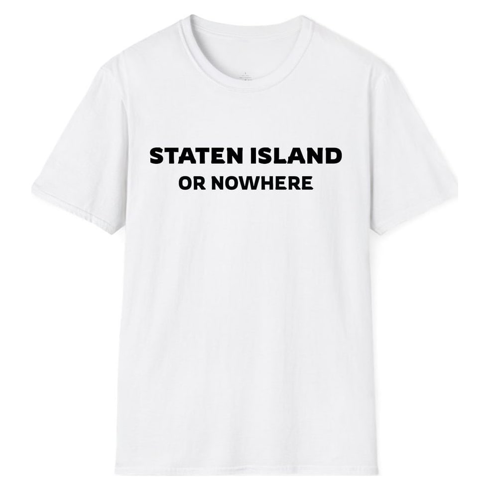 STATEN ISLAND OR NOWHERE — White