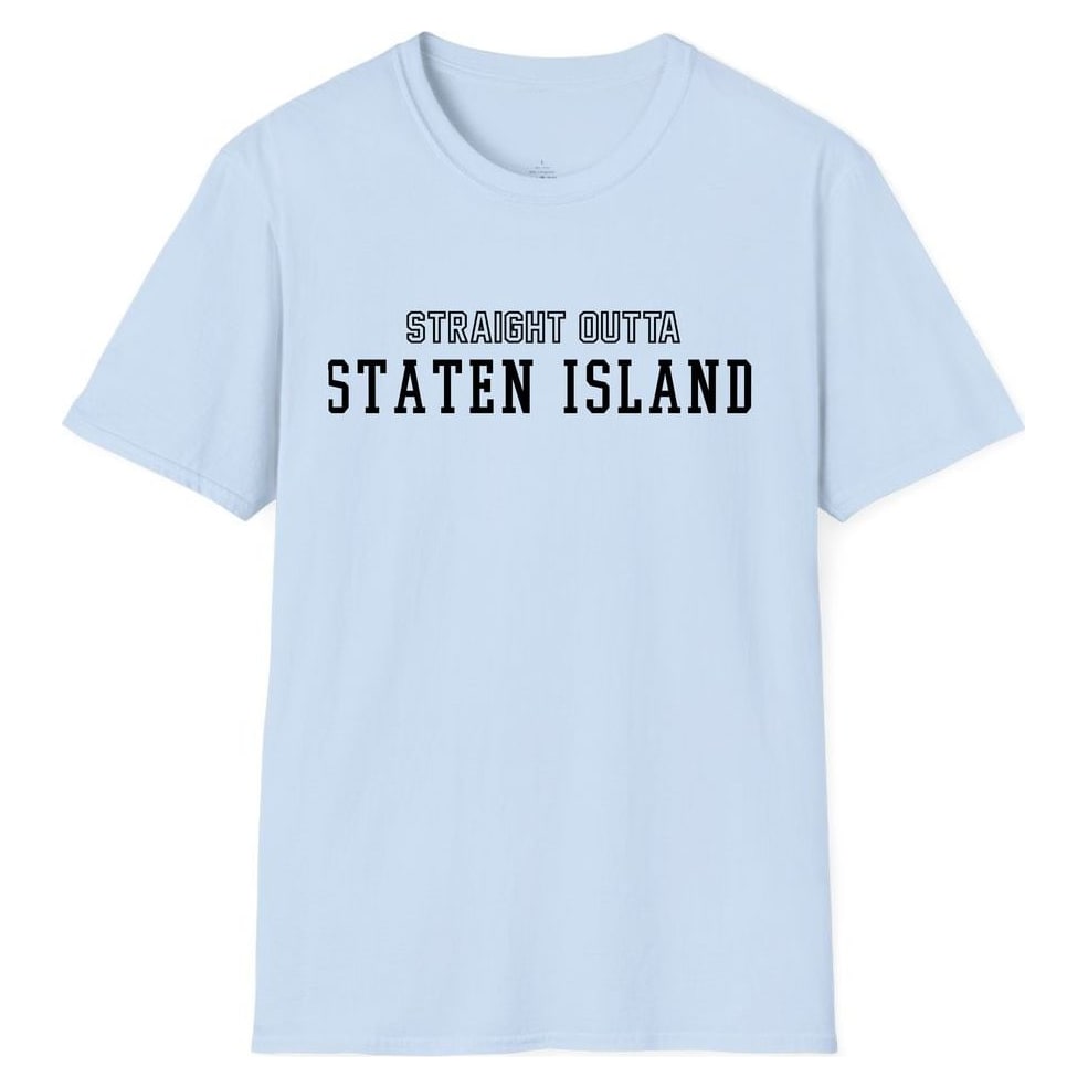STRAIGHT OUTTA STATEN ISLAND — Light Blue