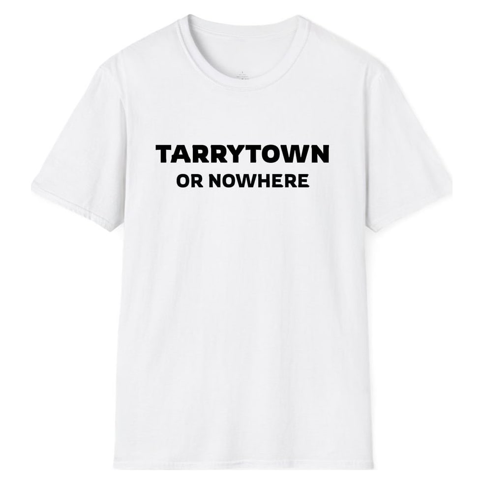 TARRYTOWN OR NOWHERE — White