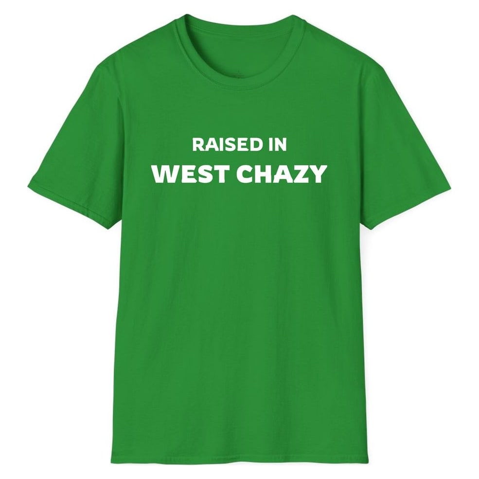 RAISED IN WEST CHAZY — Irish Green