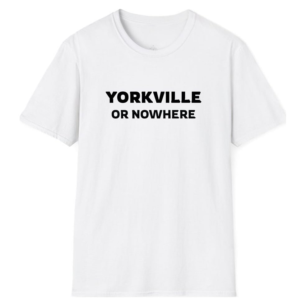 YORKVILLE OR NOWHERE — White