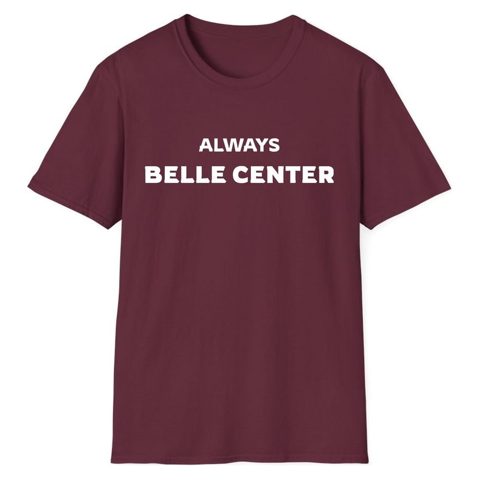 ALWAYS BELLE CENTER — Maroon