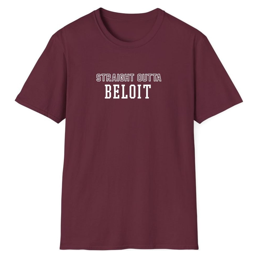 STRAIGHT OUTTA BELOIT — Maroon