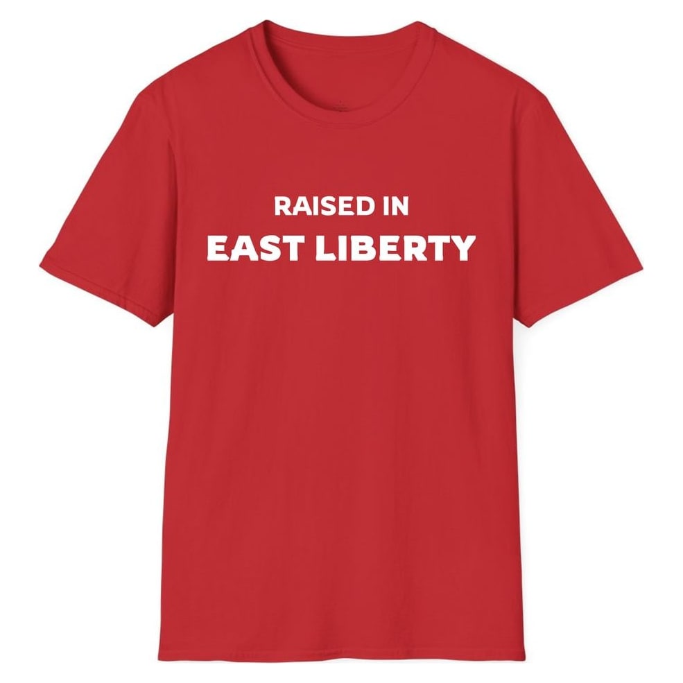 RAISED IN EAST LIBERTY — Red
