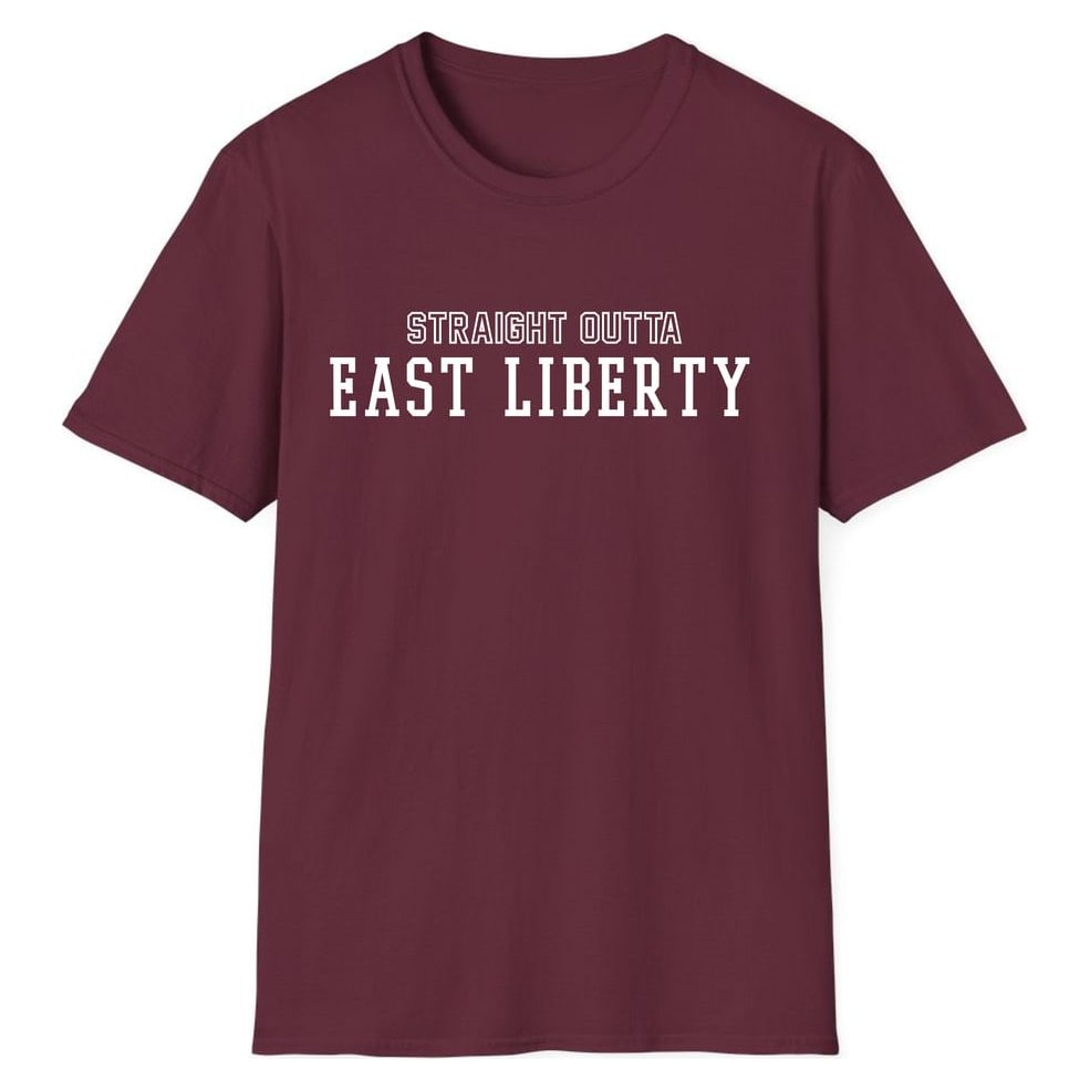 STRAIGHT OUTTA EAST LIBERTY — Maroon