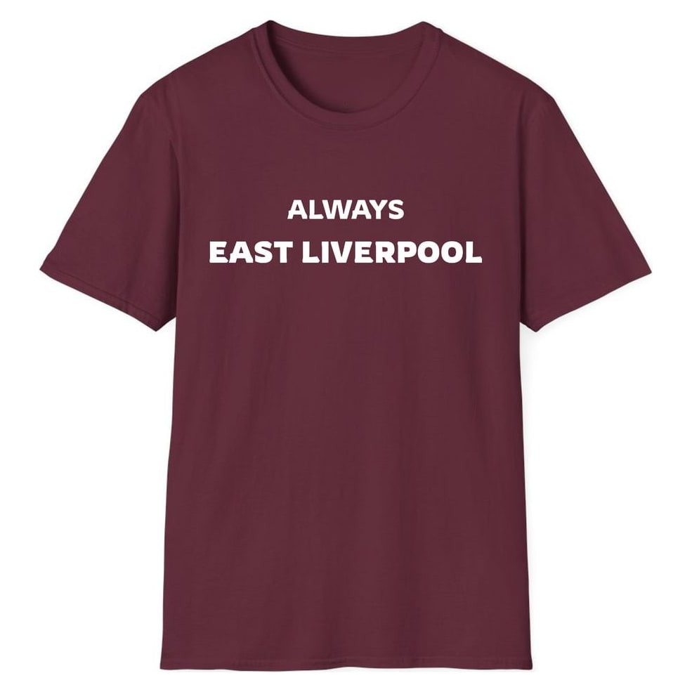 ALWAYS EAST LIVERPOOL — Maroon