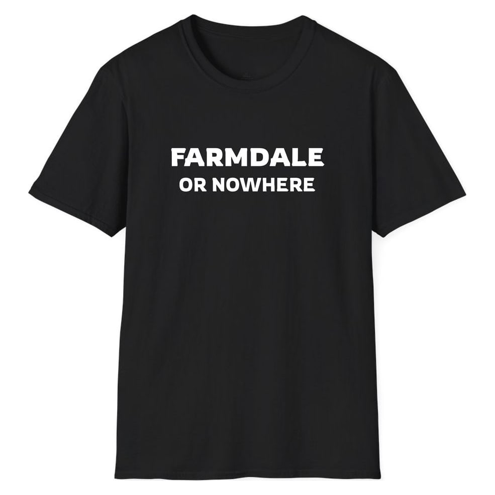 Farmdale OR NOWHERE — Unisex Softstyle T-Shirt