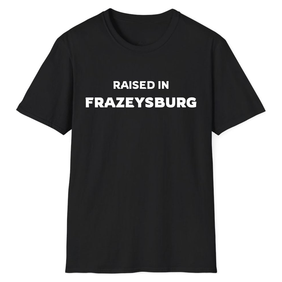 RAISED IN Frazeysburg — Unisex Softstyle T-Shirt