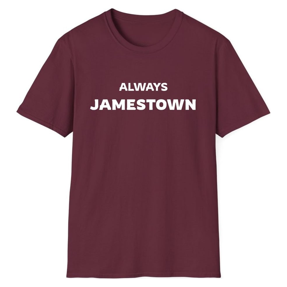 ALWAYS JAMESTOWN — Maroon