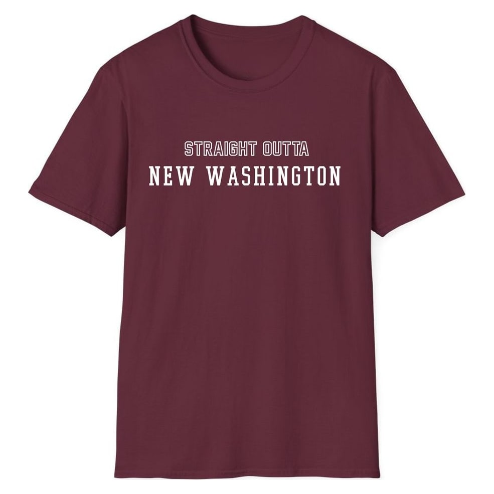 STRAIGHT OUTTA NEW WASHINGTON — Maroon