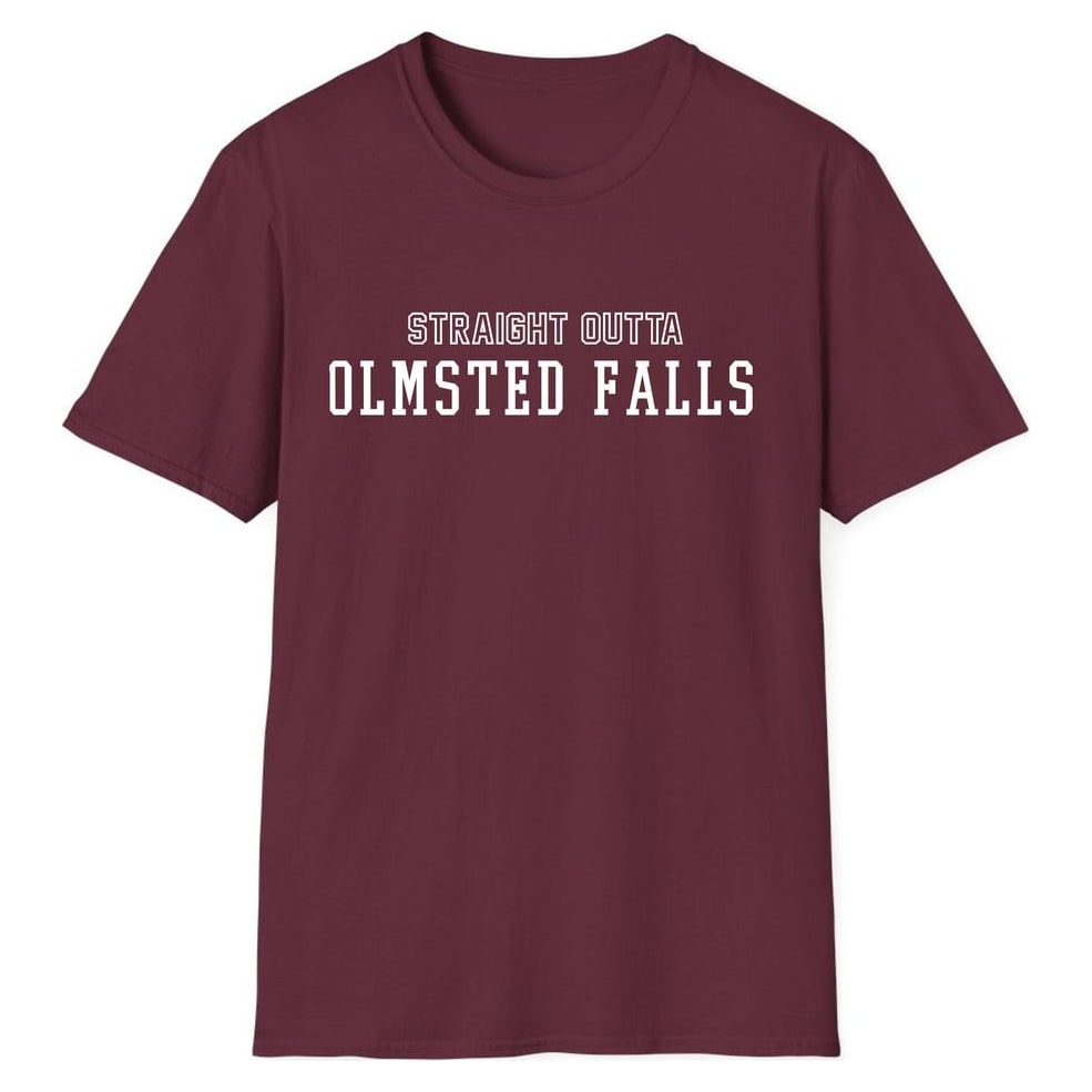 STRAIGHT OUTTA OLMSTED FALLS — Maroon