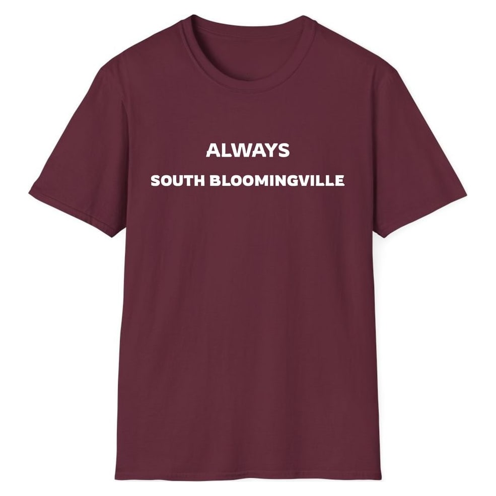 ALWAYS SOUTH BLOOMINGVILLE — Maroon