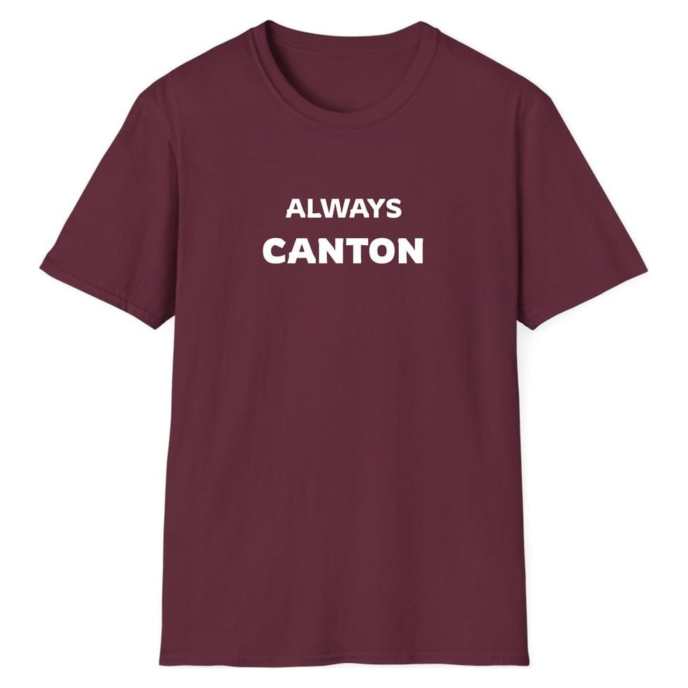 ALWAYS CANTON — Maroon
