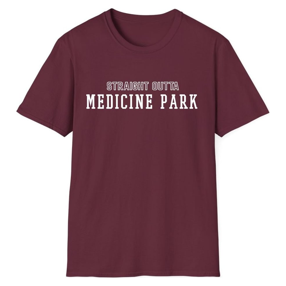 STRAIGHT OUTTA MEDICINE PARK — Maroon