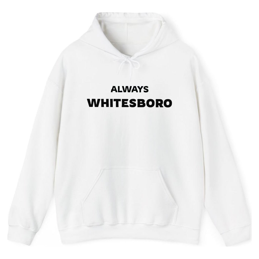 ALWAYS WHITESBORO — White