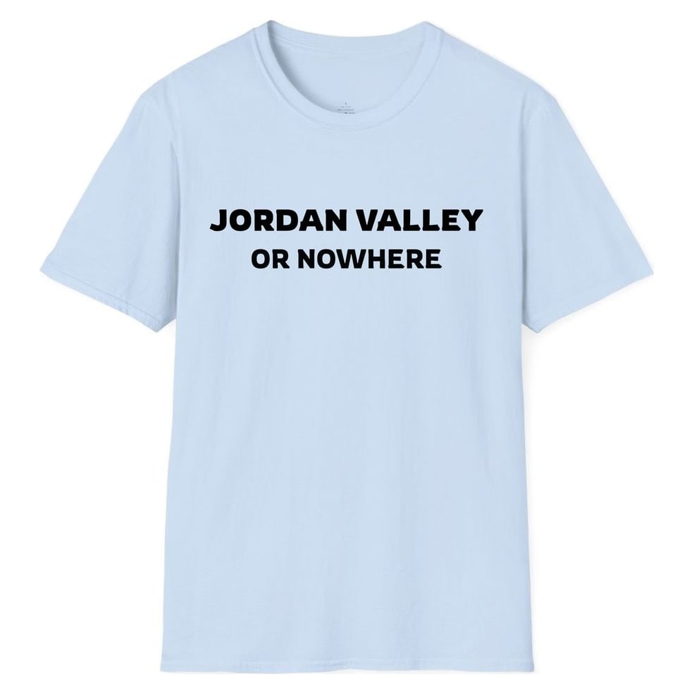 JORDAN VALLEY OR NOWHERE — Light Blue