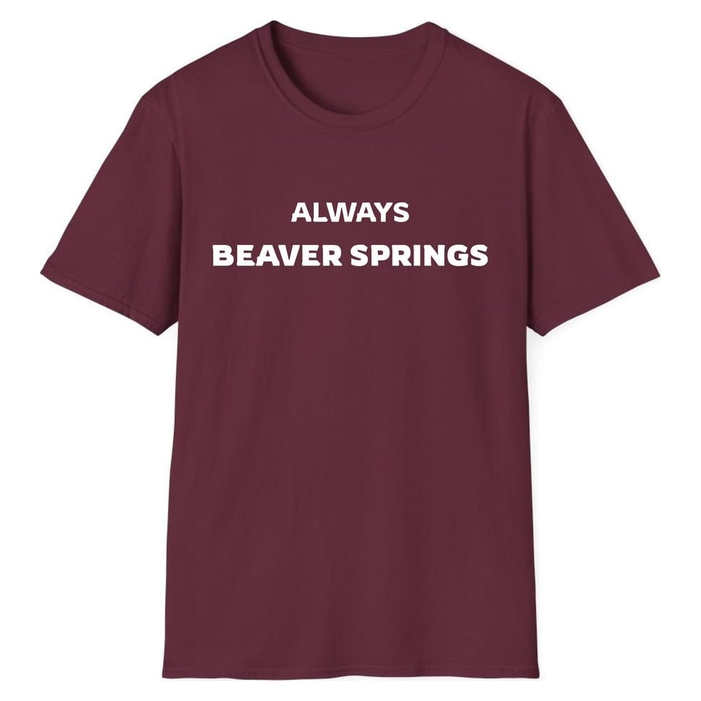 ALWAYS BEAVER SPRINGS — Maroon