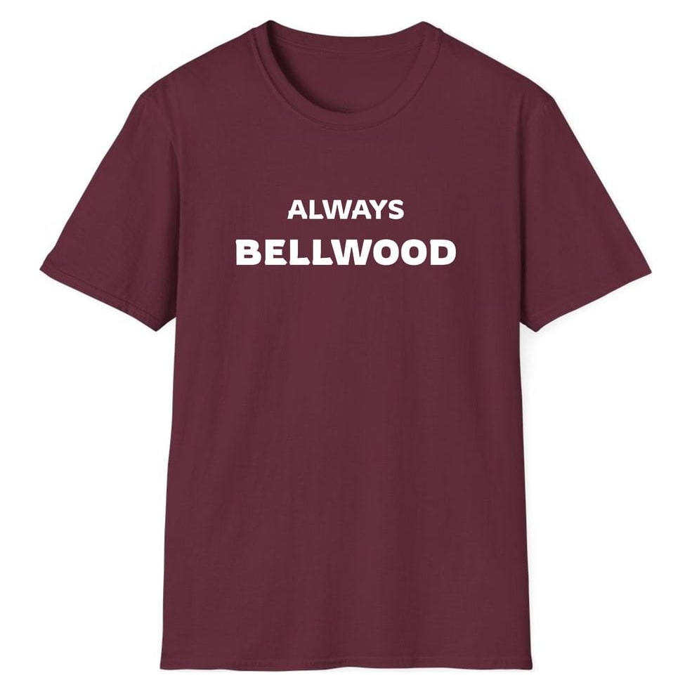 ALWAYS BELLWOOD — Maroon