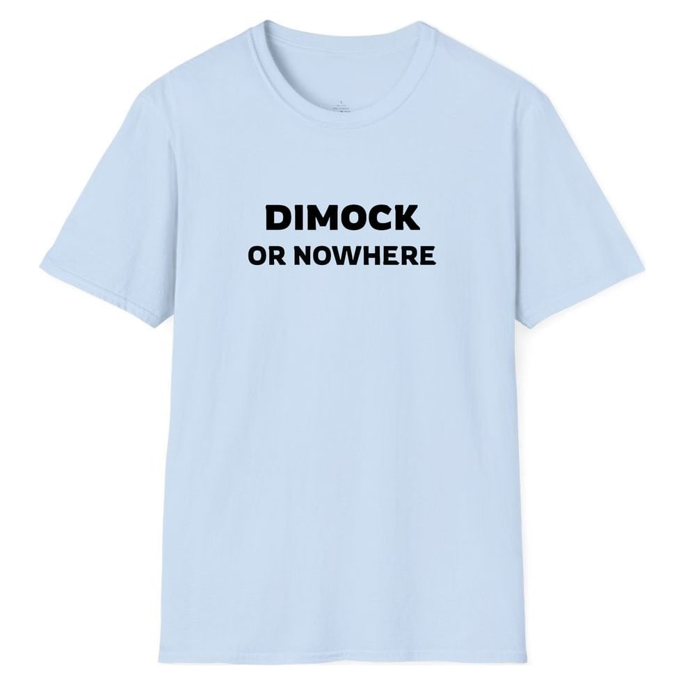 DIMOCK OR NOWHERE — Light Blue
