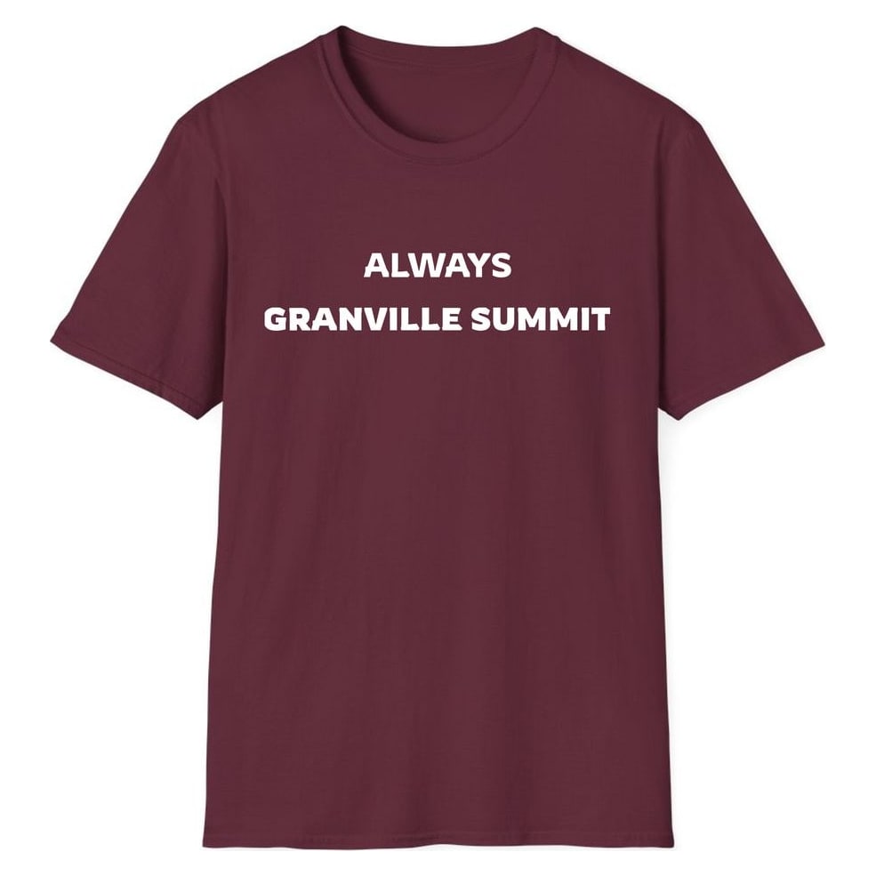 ALWAYS GRANVILLE SUMMIT — Maroon