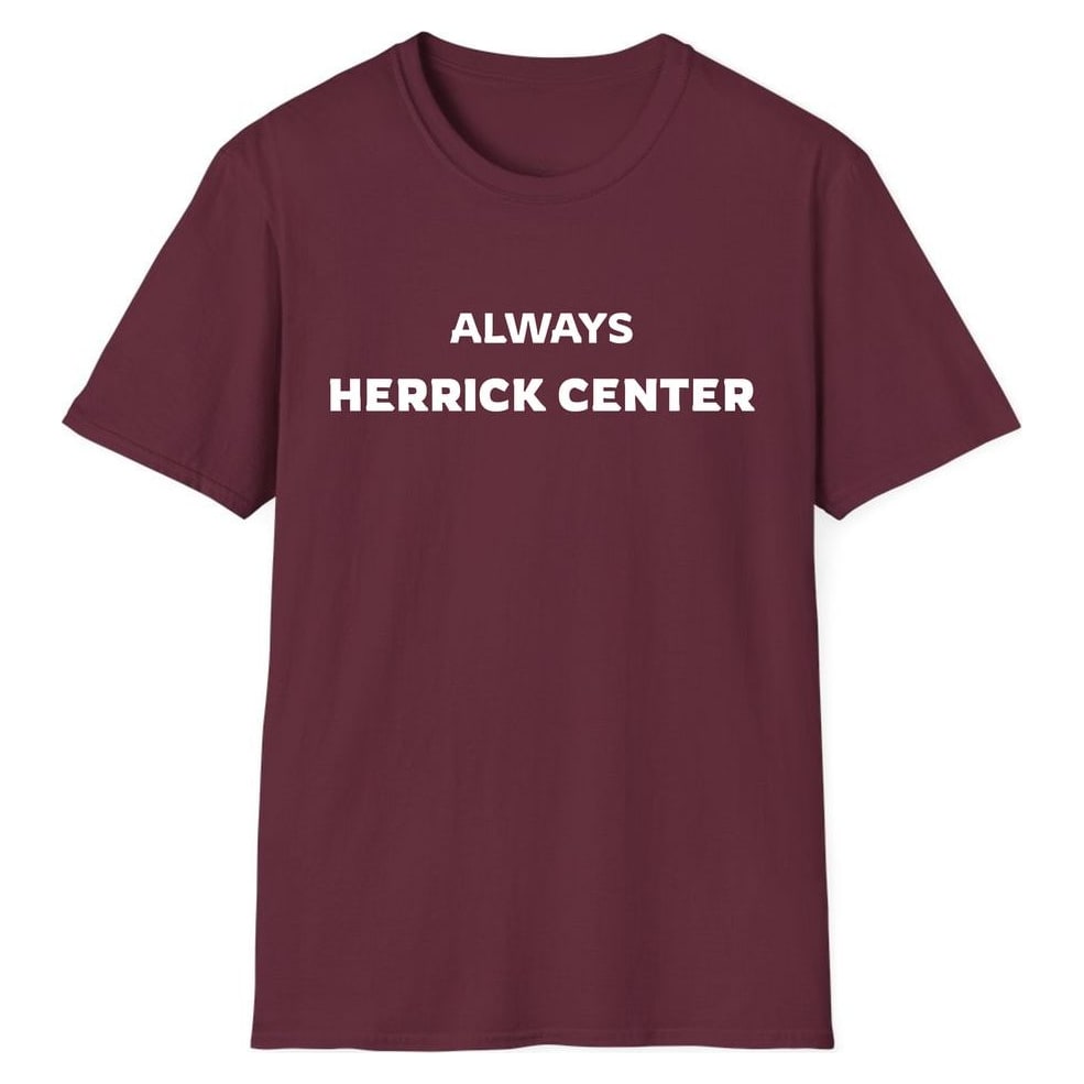 ALWAYS HERRICK CENTER — Maroon