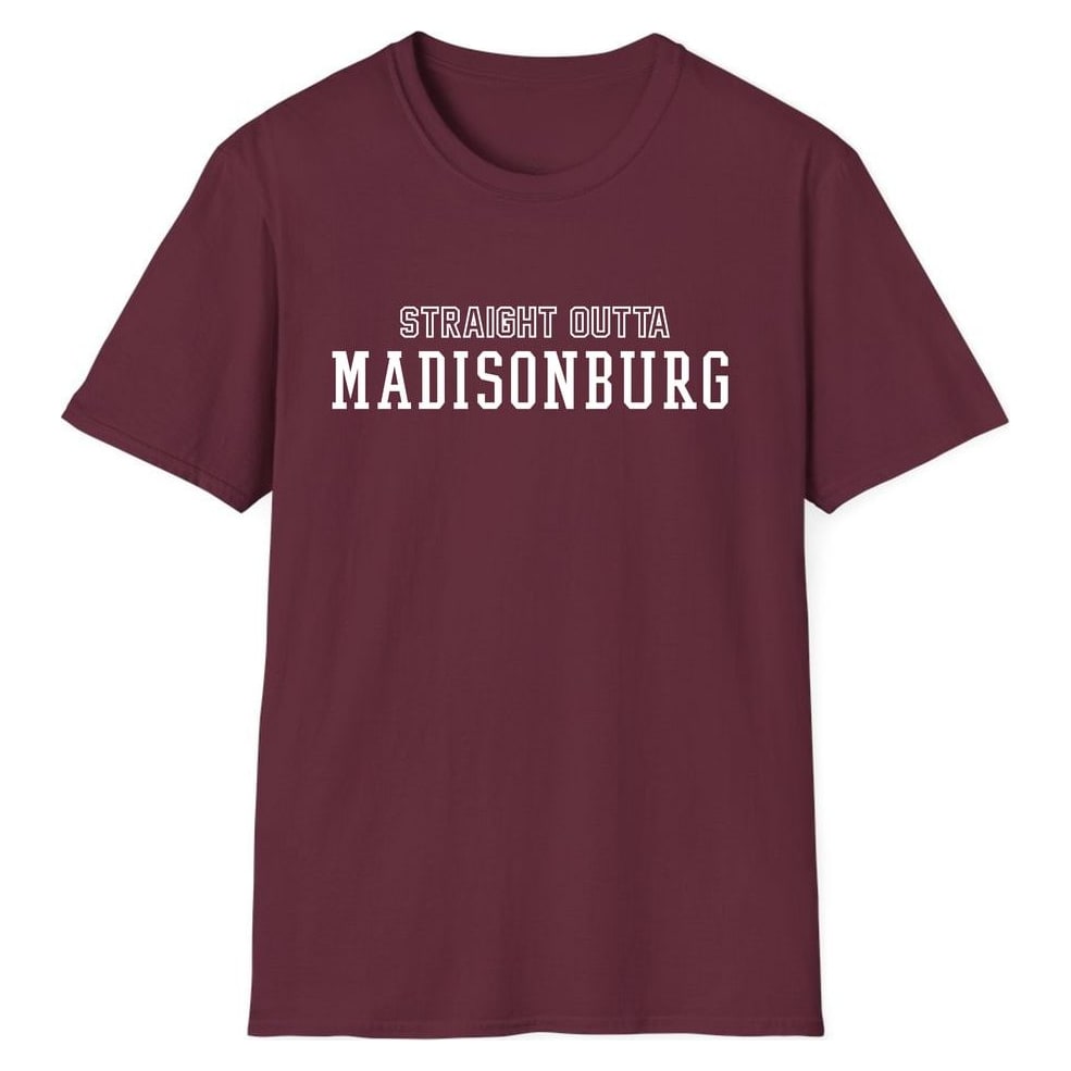 STRAIGHT OUTTA MADISONBURG — Maroon