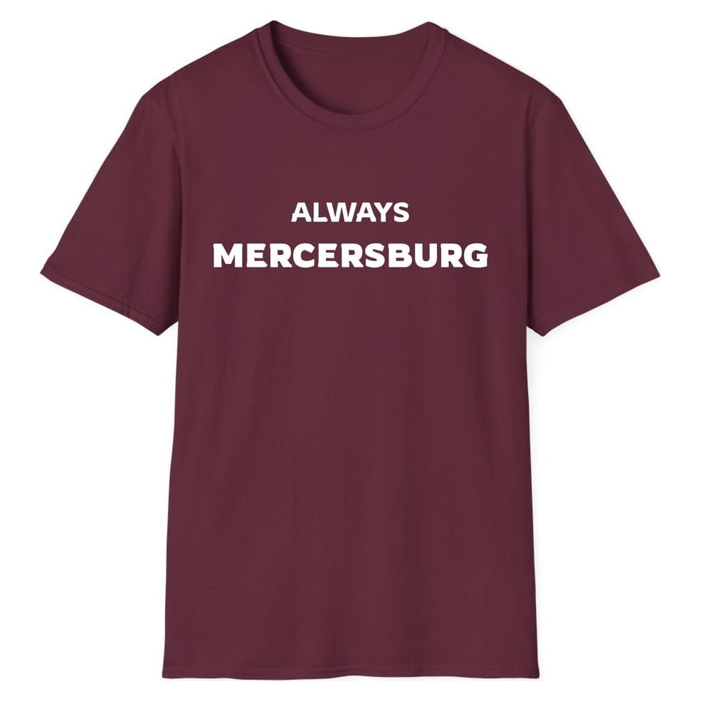 ALWAYS MERCERSBURG — Maroon